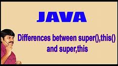 Java Constructors || Differences between super(),this() and super ,this || by Durga Sir
