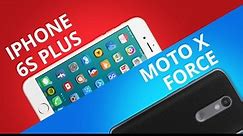 iPhone 6S Plus VS Motorola Moto X Force [Comparativo]