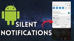 How To Turn On/Off Silent Notifications On Android | Android Notifications (2022)