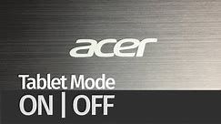 How to turn Tablet Mode ON & OFF - Acer Switch One 10 | enable or disable tablet mode