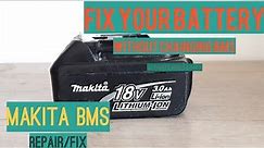 HOW TO REPAIR MAKITA BATTERY WITHOUT CHANGING BMS