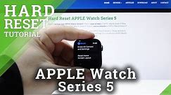 Hard Reset APPLE Watch Series 5 – Remove All Data / Reset Settings