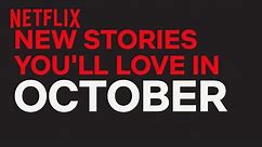 New to Netflix US | October | Netflix
