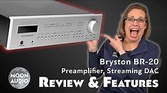 Bryston BR-20 Preamplifier, Streaming DAC Review & Features Explained | Moon Audio