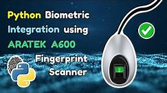 Python Biometric Integration DEMO - PART 1 for Fingerprint Image Capture