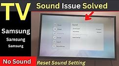 Samsung Smart TV Sound Problem Fixed | How to Reset Sound In Smart Tv | No Sound Issue Solved, Audio