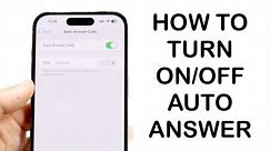 How To Turn On/Off Auto Answer On iPhone Calls! (2024)