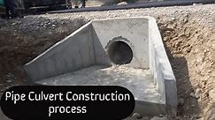Pipe culvert construction sequence on Site || Step By Step construction activities of pipe culvert