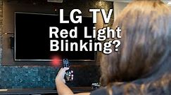 LG TV Red Light Blinking? Fix in MINUTES