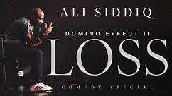 THE DOMINO EFFECT part 2 LOSS [FULL Comedy Standup Special - ALI SIDDIQ]