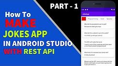 Create Joke App in Android Studio With Free Rest API | Part - 1 | Intro