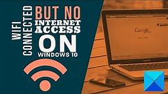 WIFI connected, but no internet access on Windows PC