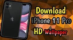 How To Download iPhone 11 Pro Wallpaper in 4K || iPhone HD Wallpaper