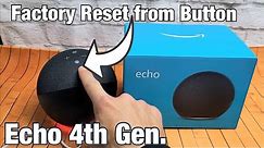 Echo 4th Gen.: How to Factory Reset with Button on Amazon Echo 4th Generation