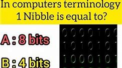 In computers terminology 1 Nibble is equal to? #ict #computer #technology