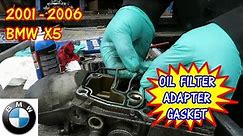 2001-2006 BMW X5 - Oil Filter Adapter Gasket Replacement #bmwx5