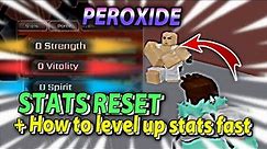 WHAT HAPPENS IF YOU RESET STATS? + How To Level Up Stats FAST (Peroxide)