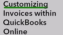 Customizing Invoices Within QuickBooks Online