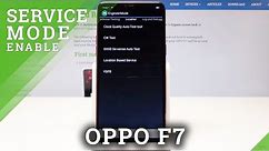 OPPO F7 Secret Options / Hidden Modes / Service Menu