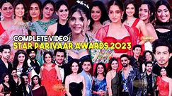 Star Parivaar Awards 2023 | COMPLETE VIDEO | Pranali Rathod,Rupali Ganguly,Karishma Sawant