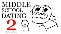 Middle School Dating 2 (The Survival Guide)