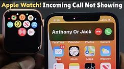 Fixed: Apple Watch Not Showing Incoming Call Notification!