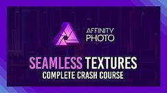 Create Seamless Textures / Tileable images in Affinity Photo | Full Guide