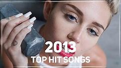 Top Hit Songs Of 2013