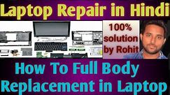 How to replace in laptop full part,Laptop repair in hindi