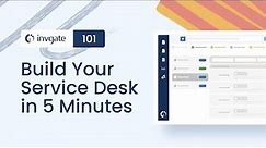 How to Build a Service Desk in Just 5 Minutes (Beginners Tutorial)