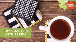 DIY Coasters with Fabric | Hobby Lobby®