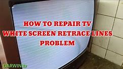 how to repair tv white screen retrace lines problem