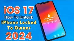 All iOS 17 | How To Unlock iPhone Locked To Owner Without PC | iCloud Lock