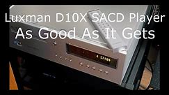 FIRST REVIEW: Luxman D10X SACD, DSD, MQA player