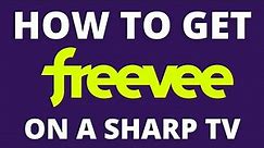 How To Get the FreeVee App on ANY Sharp TV