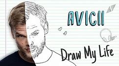 AVICII ◢ ◤ | Draw My Life