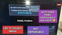 32 inch Samsung LED TV 3D Double Image| Both Sides Gatesignals Short Not Repairable|Display problem
