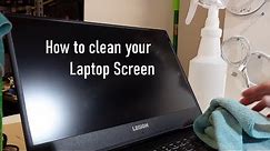 how to clean your laptop screen