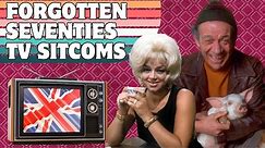 10 Forgotten British TV Sitcoms of the 70s