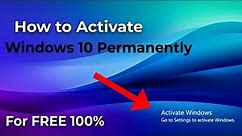 How to Activate Windows 10 Permanently For Free (best method)