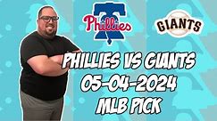 Philadelphia Phillies vs San Francisco Giants 5/4/24 MLB Pick & Prediction | MLB Betting Tips
