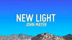 John Mayer - New Light (Lyrics)