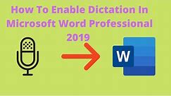 Enable Dictation In Word 2019 | How To Enable Dictation In Microsoft Word 2019 Professional