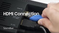 How to connect external devices to your Soundbar Using HDMI cables | Samsung US