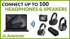 Connect up to 100 Speakers or Headphones Wirelessly - Connect Multiple Wireless Devices