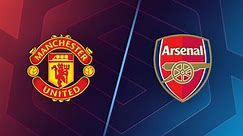 Match Highlights: Manchester United vs. Arsenal