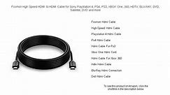 Fosmon High Speed HDMI to HDMI Cable for Sony Playstation 4, PS4, PS3, XBOX One, 360, HDTV, BLU-RAY, DVD, Satellite, DVD and mor