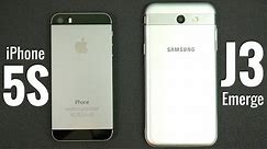 iPhone 5S vs Samsung Galaxy J3 Emerge?