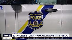 23 iPhones stolen from AT&T store in Northeast Philadelphia