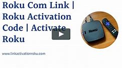 Roku Com Link | Roku Activation Code | Activate Roku using tv code